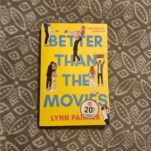 Better Than the Movies by Lynn Painter - Young Adult Romance Book